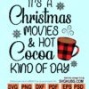 Its a Christmas movie and hot chocolate kind of day SVG