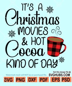 Its a Christmas movie and hot chocolate kind of day SVG