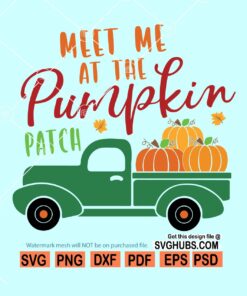 Meet me at the pumpkin patch svg, farm fresh pumpkins svg, pumpkin truck svg