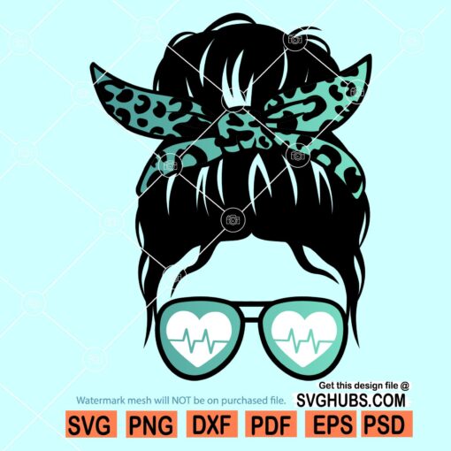 Messy bun nurse life SVG, Nurse life SVG, Messy burn nurse svg, Nurse Life Skull svg