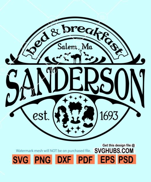 Sanderson Bed and Breakfast SVG, Sanderson Sisters Svg, Hocus Pocus Svg, Halloween Sign Svg