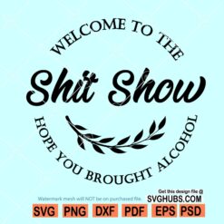 Welcome To The ShitShow Svg, Welcome Sign Svg, Door Hanger Svg, Round Wood Sign Svg, Porch Sign Svg