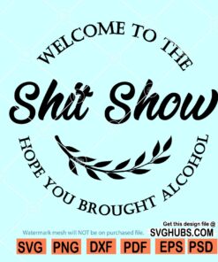 Welcome To The ShitShow Svg, Welcome Sign Svg, Door Hanger Svg, Round Wood Sign Svg, Porch Sign Svg