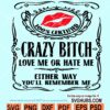 100% Certified Crazy Bitch svg, Love Me Or Hate Me svg, Either Way You’ll Remember Me Svg