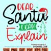 Dear Santa I Can Explain SVG