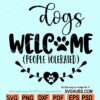 Dogs Welcome People Tolerated SVG, Door sign svg, Dog welcome sign svg, Door hanger svg