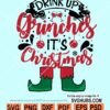 Drink up grinches its Christmas SVG