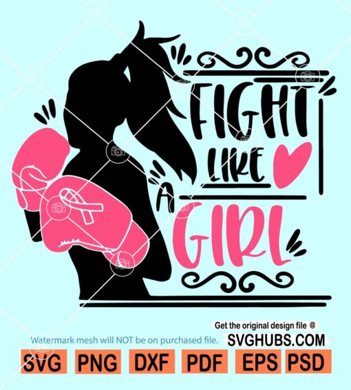 Fight Like A Girl breast cancer Svg