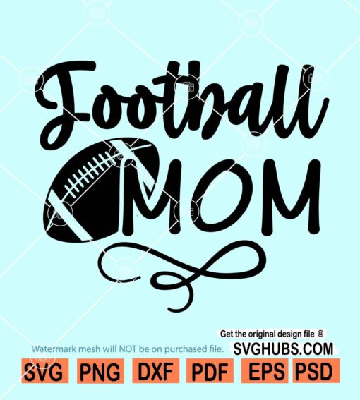 Football Mom SVG, Football svg, Mom life svg, Football Mom shirt svg, football mom png