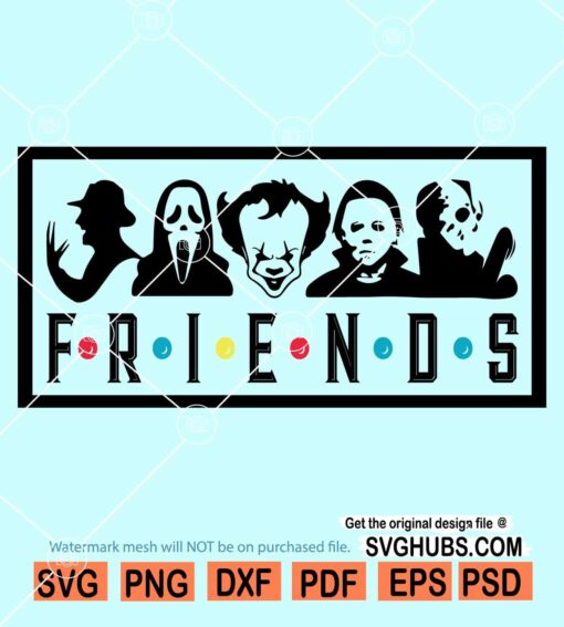 Friends Halloween SVG, Horror Friends Halloween SVG, Horror Friends SVG, Halloween shirt Svg