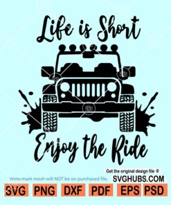 Life is short enjoy the ride SVG