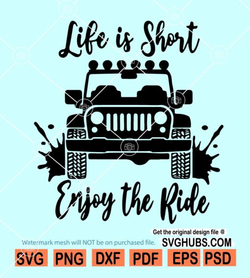 Life is short enjoy the ride SVG