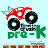 Ready to Crush PreK Svg