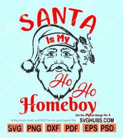 Santa is my homeboy SVG
