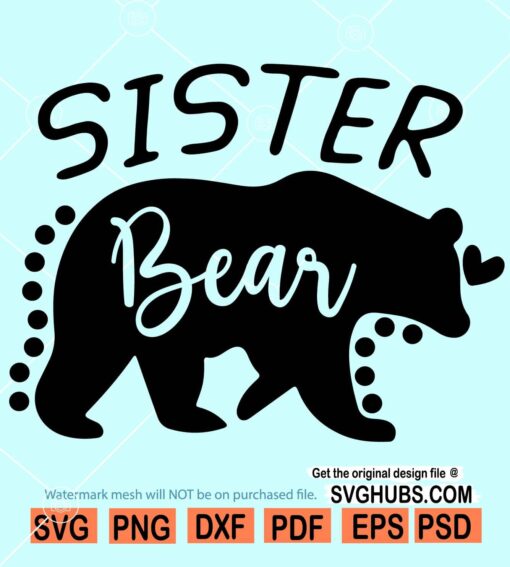 Sister Bear SVG, Sister SVG, Family svg, Big Sister Shirt svg, Bear Family svg