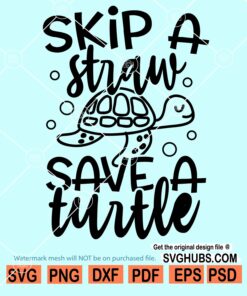Skip a straw save the turtle svg