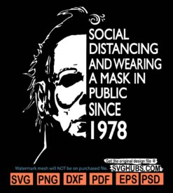 Social Distancing and Wear a Mask In Public Since 1978 SVG