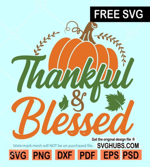 Thankful and blessed svg free