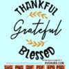 Thankful grateful blessed svg