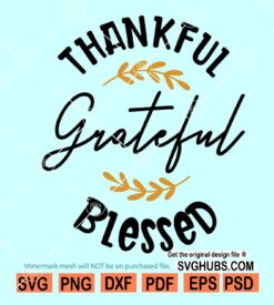 Thankful grateful blessed svg