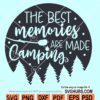 The Best Memories Are Made Camping SVG