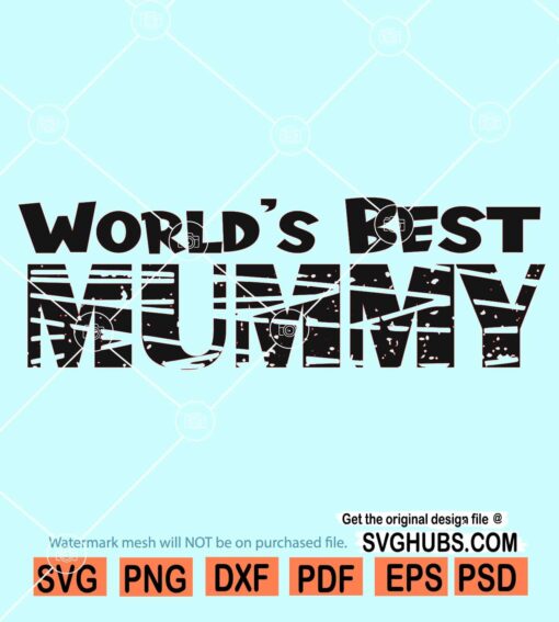 World's Best Mummy svg, Halloween mom svg, momster svg, Halloween svg file, World best mom svg