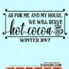 As for me and my house we will serve hot cocoa svg