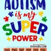 Autism is my super power svg