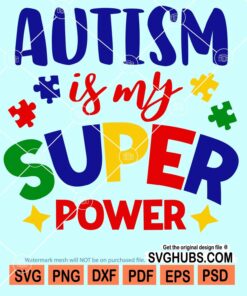 Autism is my super power svg