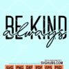 Be kind always svg