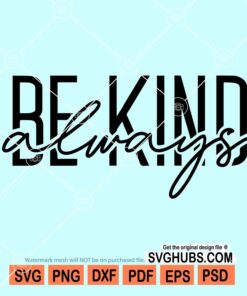 Be kind always svg