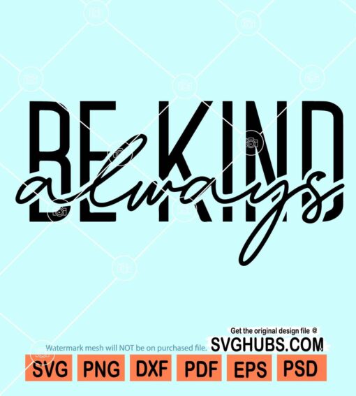 Be kind always svg