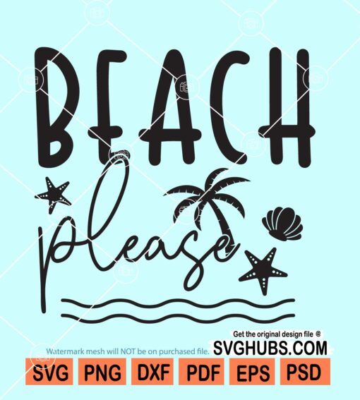 Beach please svg