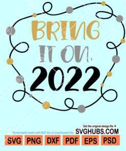 Bring it on 2022 svg