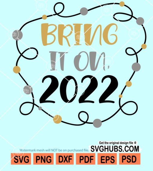 Bring it on 2022 svg