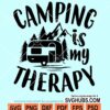 Camping is my therapy svg