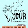 Chase your dream svg