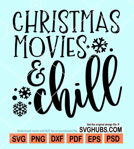 Christmas movies and chill svg