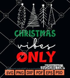 Christmas vibes only svg