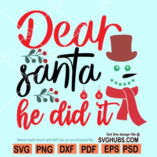Dear Santa He Did It Svg