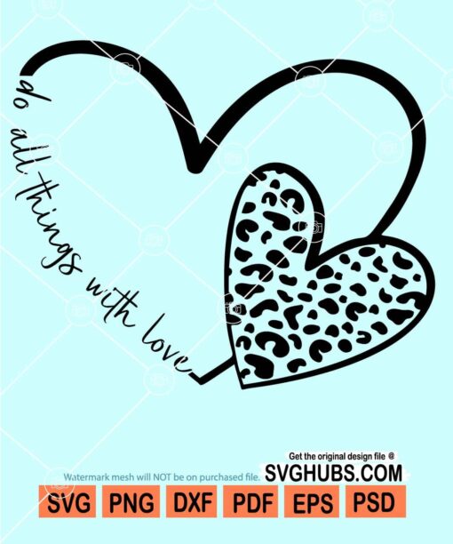 Do all things with love svg