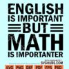 English is important but Math is Importanter SVG