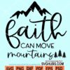 Faith Can move mountains SVG
