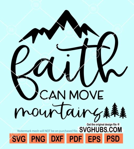 Faith Can move mountains SVG