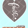 Faith love heart svg