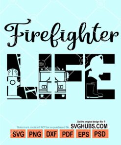 Firefighter life svg