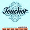 Floral teacher svg