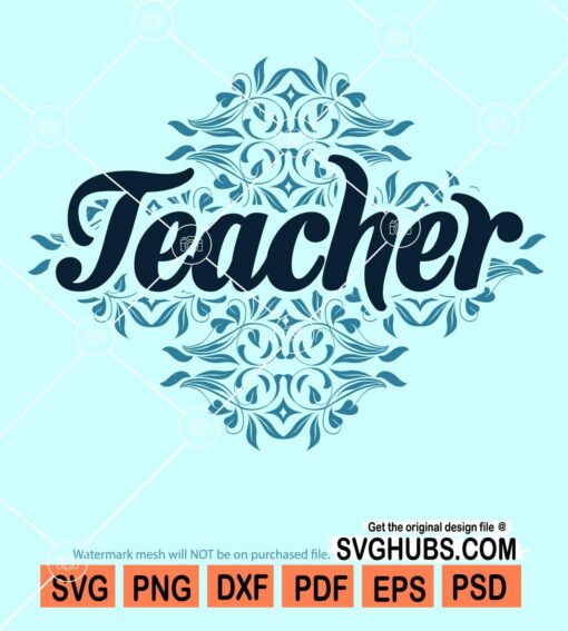 Floral teacher svg