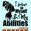 I believe in myself and my abilities svg