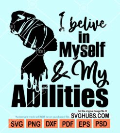 I believe in myself and my abilities svg